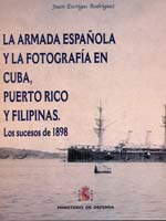 La Armada Española  y la fotografía en Cuba, Puerto Rico y Filipinas