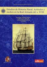 Estudios de Historia Naval. Actitudes y medios en la Real Armada del s. XVIII