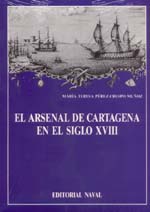 El arsenal de Cartagena en el siglo XVIII