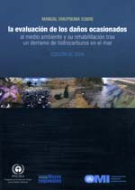 Manual OMI/UNEP sobre la evaluación de los daños ocasionados al medio ambiente y su rehabilitación tras un derrame de hidrocarburos en el mar