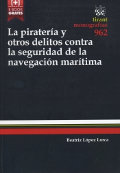 La Piratería y otros delitos contra la seguridad de la navegación marítima