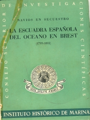Navíos en secuestro. La escuadra española del Océano en Brest (1799-1802)